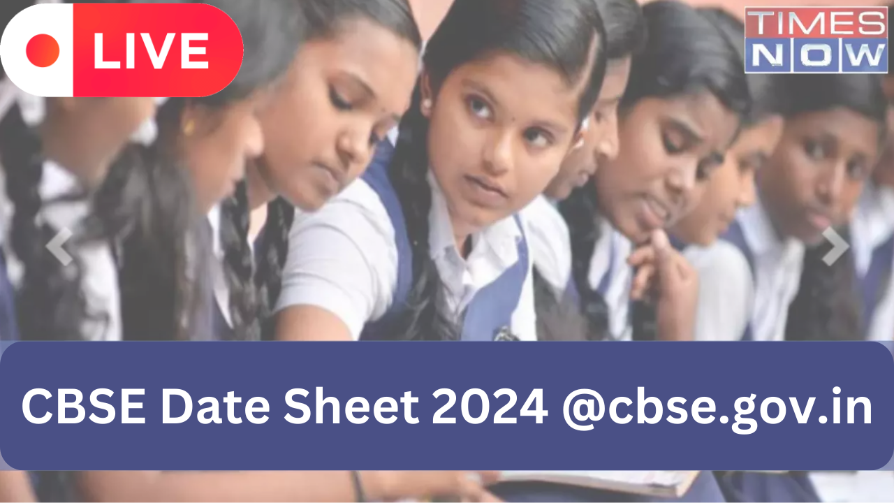 CBSE Date Sheet 2024 PDF LIVE: CBSE Class 10th, 12th Date Sheet This Week? Check Updates on Board Exam Dates